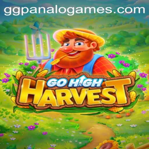 Discovering GoHighHarvest: A Modern Gaming Adventure with GGPanalo